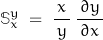 \[ \mathbb{S}_x^y \; = \; \frac{x}{\, y \, } \, \frac{\, \partial y \, }{\partial x} \]