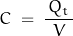 \begin{equation*}C \; = \; \frac{\, Q_t \,}{V} \; \end{equation*}