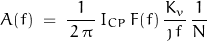 \begin{displaymath}A(f) \; = \; \frac{1}{\, 2 \, \pi \,} \, I_{CP} \, F(f) \, \frac{K_v}{\, \jmath \, f \, } \, \frac{1}{N}\end{displaymath}