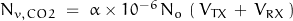 N_{v,CO2}\;=\;\alpha\times 10^{-6}\,N_o\,\left(\,V_{TX}\,+\,V_{RX}\,\right)