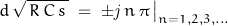 d\,\sqrt{\,R\,C\,s\,}\;=\;\pm\mathit{j}\,n\,\pi\,\big|_{n=1,2,3,...}