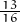 \frac{13}{\, 16 \,}