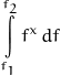 \begin{displaymath}\int\limits_{f_1}^{f_2} f^x \, df\end{displaymath}