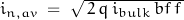 i_{n,av}\;=\;\sqrt{\,2\,q\,i_{bulk}\,bf\,f\,}