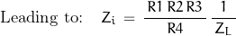 \begin{displaymath}\textnormal{Leading to:}\quad Z_i\,=\,\frac{\,R1\,R2\,R3\,}{R4}\,\frac{1}{\,Z_L\,}\end{displaymath}