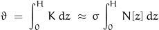 \begin{displaymath}\vartheta\;=\;\int_0^H\,K\,d z\;\approx\,\sigma\,\int_0^H\,N[z]\,d z\end{displaymath}