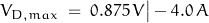 V_{D,max} \; = \; 0.875 \, V\big|-{4.0\,A}