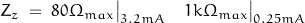 Z_z \; = \; 80\Omega_{max}\big|_{3.2mA} \quad 1k\Omega_{max}\big|_{0.25mA}