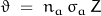 \vartheta\;=\;n_a\,\sigma_a\,Z