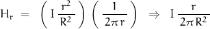 \begin{displaymath}H_r\;=\;\;\left(\,I\,\frac{\,r^2\,}{\,R^2\,}\,\right)\,\left(\,\frac{1}{\,2\pi\,r\,}\,\right)\;\;\Rightarrow\;\;I\,\frac{r}{\,2\pi\,R^2\,}\end{displaymath}