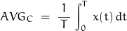 \begin{displaymath}AVG_C\;=\;\frac{1}{\,T\,}\,\int_0^T\,x(t)\,dt\end{displaymath}