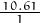 \frac{\, 10.61 \, }{1}