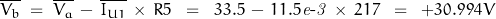 \overline{V_b} \;=\; \overline{V_a}\,-\,\overline{I_{U1}}\,\times\,R5 \;\;=\;\; 33.5 \,-\,11.5\mathit{e\textnormal{-}3}\,\times \, 217 \;\;=\;\;+30.994V