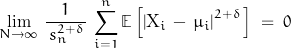 \[ \, \lim\limits_{N \rightarrow \infty} \, \frac{1}{\, s_n^{2+\delta} \, } \, \sum\limits_{i=1}^n \mathbb{E} \left[ \left|\text{X}_i \, - \, \mu_i \right|^{2+\delta} \, \right] \; = \; 0 \]